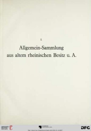 I. Allgemein-Sammlung aus altem rheinischen Besitz