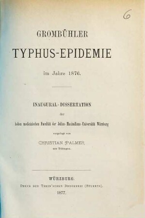 Grombühler Typhus-Epidemie im Jahre 1876 : Inaug.-Diss