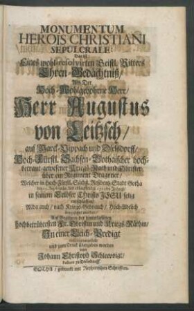 Monumentum Herois Christiani Sepulcrale: Das ist: Eines wohl-resolvirten Geistl. Ritters Ehren-Gedächtniß