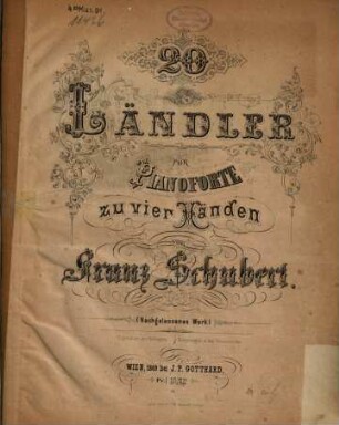 20 Ländler : für Pianoforte zu 4 Hdn. ; (nachgel. W.)