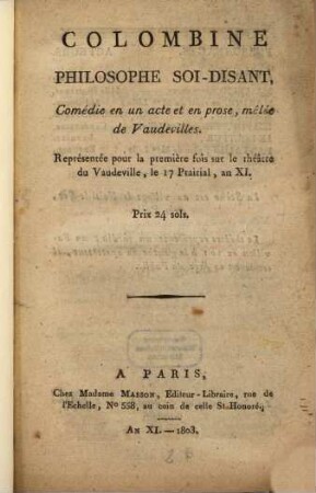 Colombine, philosophe soi-disant : Comédie en un acte et en prose, mêlée de vaudevilles