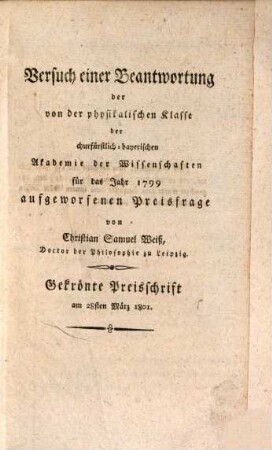 Christians Samuels Weiß's Abhandlung über die Preisfrage: "Ist die Materie des Lichts und des Feuers die nämliche, oder eine verschiedene? giebt es eine eigene Wärmematerie usw."