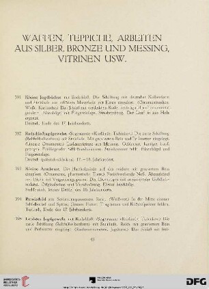 Waffen, Teppiche, Arbeiten aus Silber, Bronze und Messing, Vitrinen usw. (Nr. 391-430)