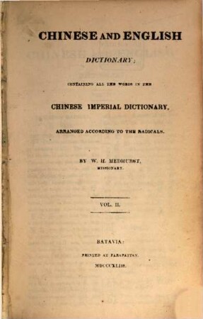 Chinese and English Dictionary : containing all the word in the Chinese imperiale dictionary, arranged according to the radicals. 2