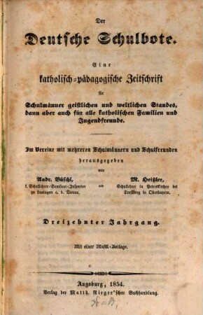 Der deutsche Schulbote : eine katholisch-pädagogische Zeitschrift für Schulmänner geistlichen und weltlichen Standes .... 13, 13. 1854