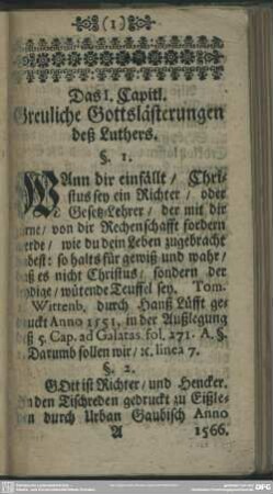 Das I. Capitl. Greuliche Gottslästerungen deß Luthers