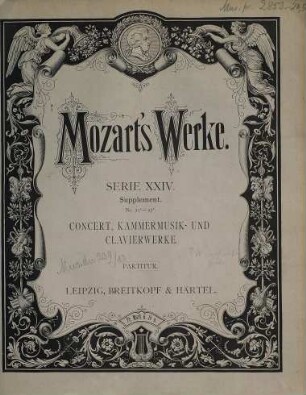 Wolfgang Amadeus Mozart's Werke : Kritisch durchgesehene Gesammtausgabe, 24,[5]. Concert, Kammermusik- und clavierwerke