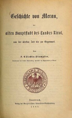 Geschichte von Meran, der alten Hauptstadt des Landes Tirol, von der ältesten Zeit bis zur Gegenwart
