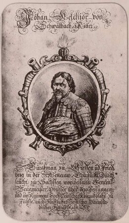 Bildnis des Generalfeldzeugmeisters und Oberkommandanten von Dresden und sämtlicher Landesfestungen Johann Melchior Ritter von Schwalbach