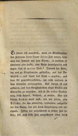 Auch ein Wort über unsere Zeit : 1. Von der unterscheidenden Eigenthümlichkeit derselben ; 2. Was sie von den in ihr Lebenden fodere ; 3. Was sie ihnen gewähre