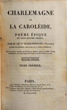 Charlemagne ou la Caroléide : Poeme epique en vingt-quatre chants. 1