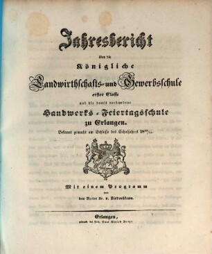 Jahresbericht über die Königliche Landwirthschafts- und Gewerbsschule Erster Classe zu Erlangen. 1843/44