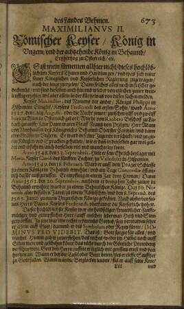 Maximilianus II. Römischer Keyser, König in Ungern, und der achtzehende König in Behaimb, Ertzhertzog zu Osterreich, etc.