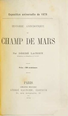 Histoire anecdotique du Champ de Mars : Exposition universelle de 1878