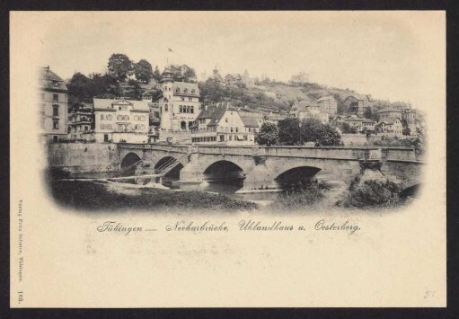 51, Tübingen - Neckarbrücke, Uhlandhaus u. Oesterberg.
