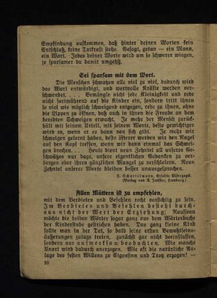 Sei sparsam mit dem Wort.
