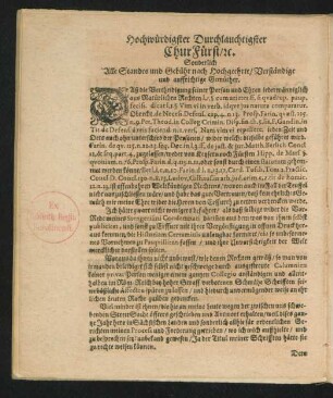Hochwürdigster Durchlauchtigster Chrufürst/etc. Sonderlich Alle Standes und Gebühr nach Hochgeehrte/ Verständige und auffrichtige Gemüther.