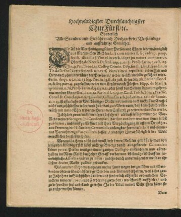 Hochwürdigster Durchlauchtigster Chrufürst/etc. Sonderlich Alle Standes und Gebühr nach Hochgeehrte/ Verständige und auffrichtige Gemüther.