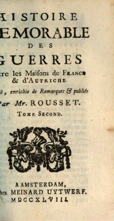 Histoire Memorable Des Guerres Entre les Maisons de France et d'Autriche, 2