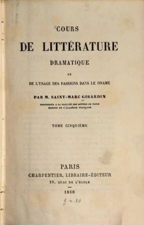 Cours de littérature dramatique ou de l'usage des passions dans le drame, 5