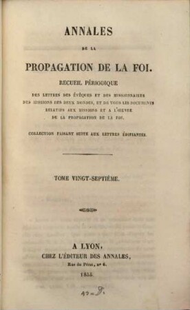 Annales de la propagation de la foi : recueil périodique de l'Association de la Propagation de la Foi. 27. 1855