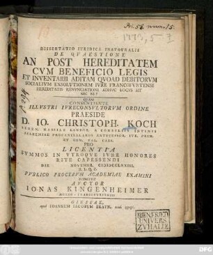 Dissertatio Ivridica Inavgvralis De Qvaestione An Post Hereditatem Cvm Beneficio Legis Et Inventarii Aditam Qvoad Debitorvm Socialivm Exsolvtionem Ivre Francofvrtensi Hereditatis Renvnciationi Adhvc Locvs Sit, Nec Ne?