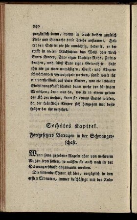 Sechstes Kapitel. Fortgesetztes Betragen in der Schwangerschaft.