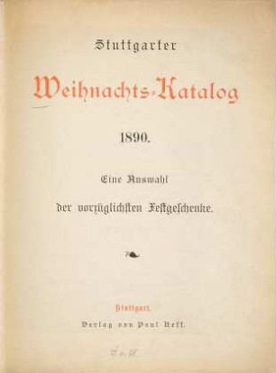 Stuttgarter Weihnachts-Katalog : eine Auswahl der vorzüglichsten Festgeschenke. 1890