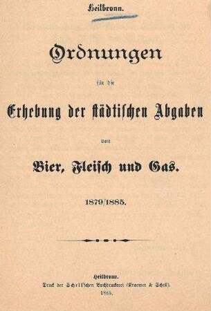 Ordnungen für die Erhebung der städtischen Abgaben von Bier, Fleisch und Gas
