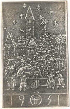 Jahresplakette (dargestellt: Christmarkt in einer deutschen Stadt) : Idee: Friede und Freude, Licht und Leben offenbaren sich am schönsten im Einfachen und Kindlichen