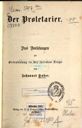 Der Proletarier : drei Vorlesungen zur Orientirung in der socialen Frage