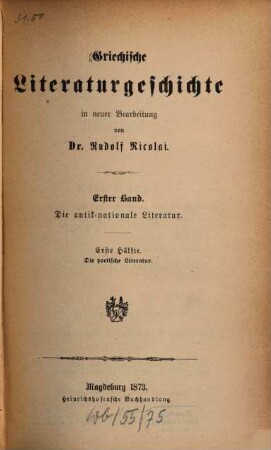 Griechische Literaturgeschichte, 1,1. Die antik-nationale Literatur ; 1. Hälfte, Die poetische Literatur