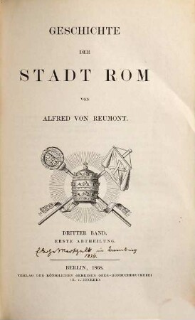 Geschichte der Stadt Rom : in drei Bänden, 3. Band. Von der Rückverlegung des H. Stuhls bis zur Gegenwart