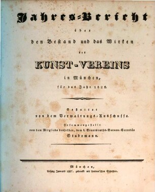 Jahres-Bericht über den Bestand und das Wirken des Kunst-Vereins in München : für das Jahr .... 1826, 1826 (1827)