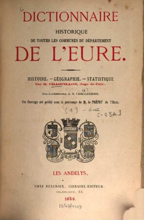 Dictionnaire historique de toutes les communes du département de l'Eure : histoire, géographie, statistique, [1]
