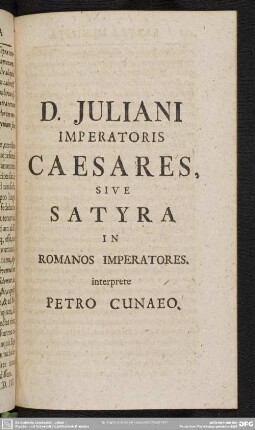 D. Iuliani Imperatoris Caesares, Sive Satyra In Romanos Imperatores