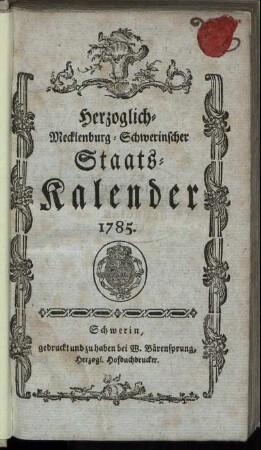 1785: Herzoglich-Mecklenburg-Schwerinscher Staats-Kalender 1785.