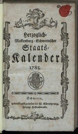 1785: Herzoglich-Mecklenburg-Schwerinscher Staats-Kalender 1785.