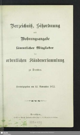 1872: Verzeichniß, Sitzordnung und Wohnungsangabe sämmtlicher Mitglieder der Ordentlichen Ständeversammlung zu Dresden