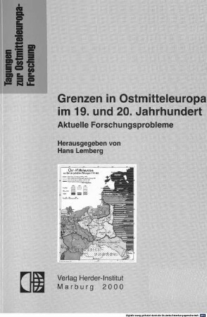 Grenzen in Ostmitteleuropa im 19. und 20. Jahrhundert : aktuelle Forschungsprobleme