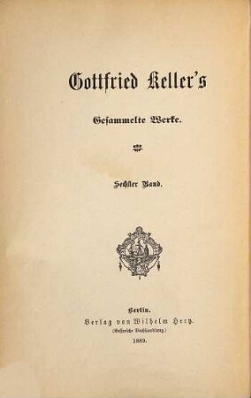 Gottfried Keller's gesammelte Werke, 6