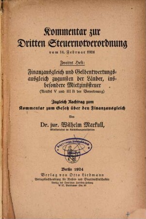 Kommentar zur dritten Steuernotverordnung : Vom 14. Feb. 1924, 2. Finanzausgleich und Geldentwertungsausgleich zugunsten der Länder, insbesondere Mietzinssteuer : (Artikel V und III B der Verordnung)