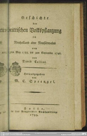 Geschichte der brittischen Volkspflanzung in Neuholland oder Neusüdwales : vom 13ten May 1788. bis zum September 1796
