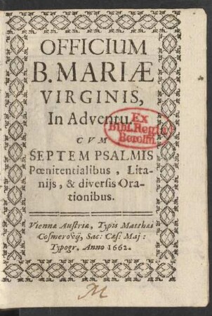 Officium B. Mariae Virginis, In Adventu : Cum Septem Psalmis Poenitentialibus, Litaniis, & diversis Orationibus
