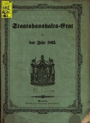 Staatshaushaltsplan : für d. Rechnungsjahr .... 1863