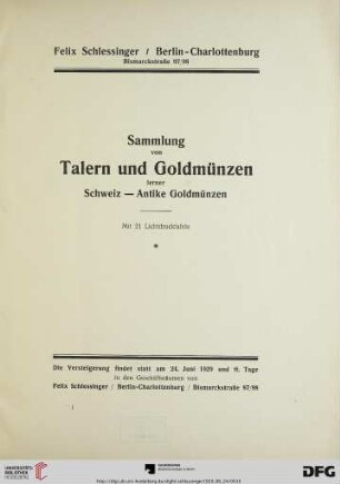 Sammlung von Talern und Goldmünzen, ferner Schweiz - Antike Goldmünzen : die Versteigerung findet statt am 24. Juni 1929 und ff. Tage