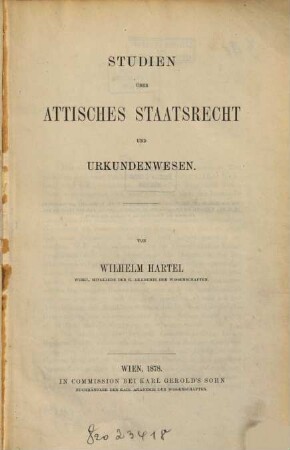 Studien über attisches Staatsrecht und Urkundenwesen