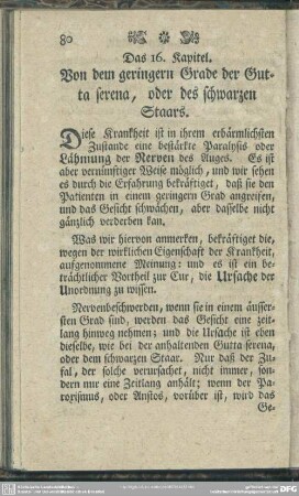 Das 16. Kapitel. Von dem geringern Grade der Gutta serena, oder des schwarzen Staars