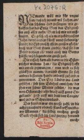 Njemandt wöll mir für vngut || han/ daß ich jetzund wil fachen an/ ||