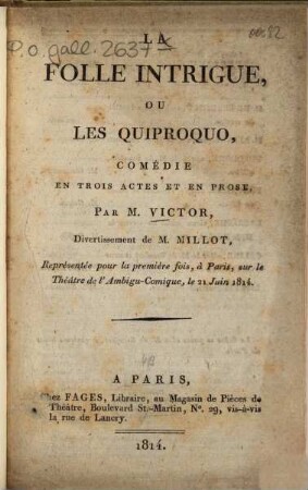 La folle intrigue, ou les quiproquo : Comédie en 3 actes et en prose
